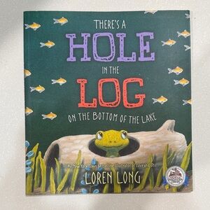 Children’s book There’s a hole in the log on the bottom of the lake Lauren Long